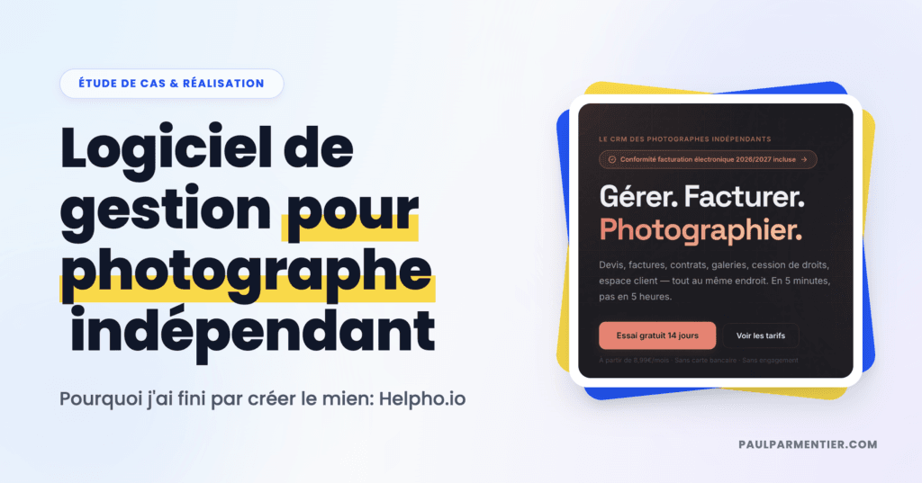 Logiciel de gestion pour photographe indépendant : pourquoi j&rsquo;ai fini par créer le mien (étude de cas)